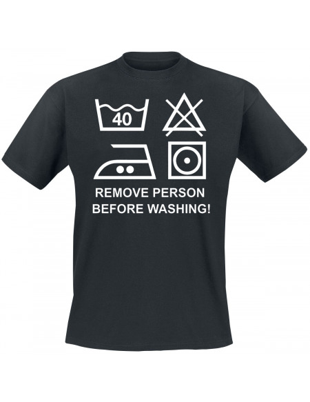 Remove Person Before Washing! T-shirt noir