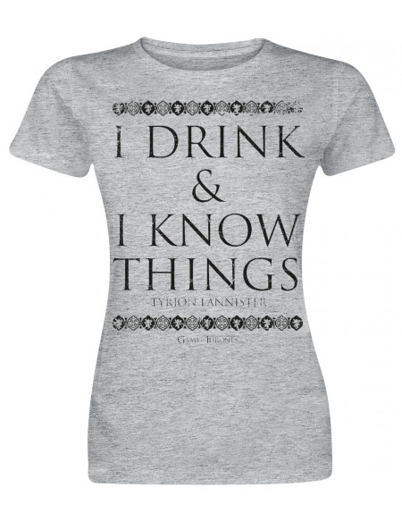 Game Of Thrones Tyrion Lannister - I Drink And I Know Things T-shirt Femme gris chiné