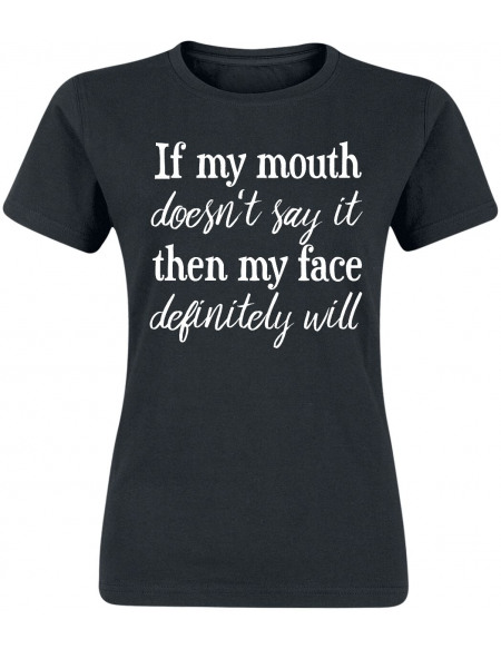 If My Mouth Doesn't Say It... T-shirt Femme noir