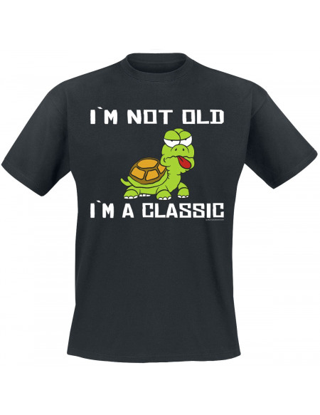 I'm Not Old - I'm A Classic T-shirt noir