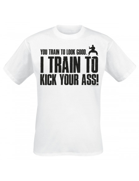 I Train To Kick Your Ass! T-shirt blanc