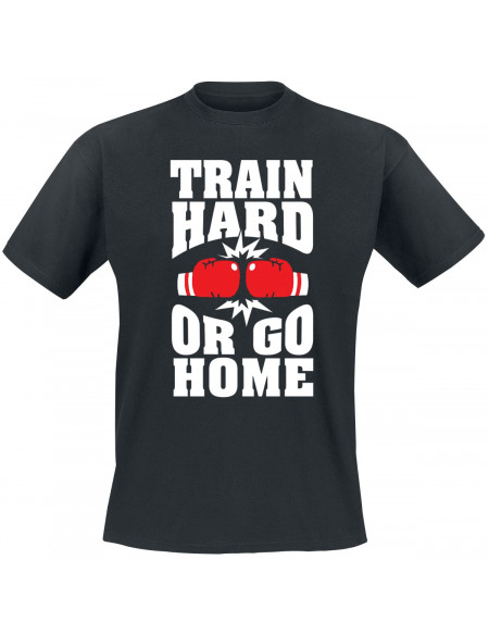 Train Hard Or Go Home T-shirt noir