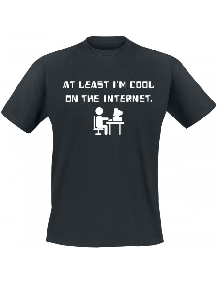 At Least I'm Cool On The Internet T-shirt noir