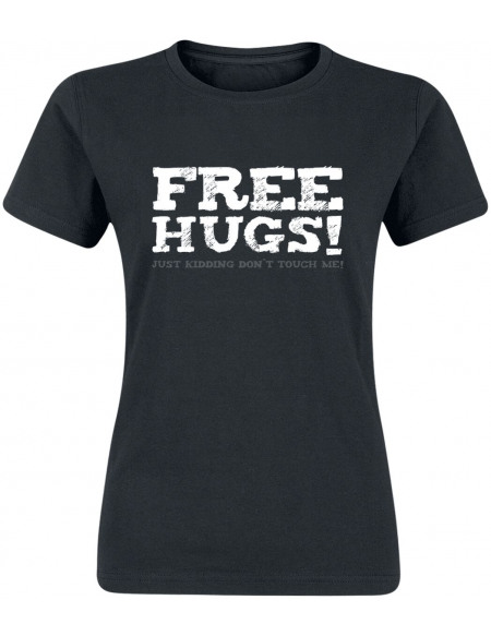 Free Hugs! - Just Kidding, Don't Touch Me! T-shirt Femme noir