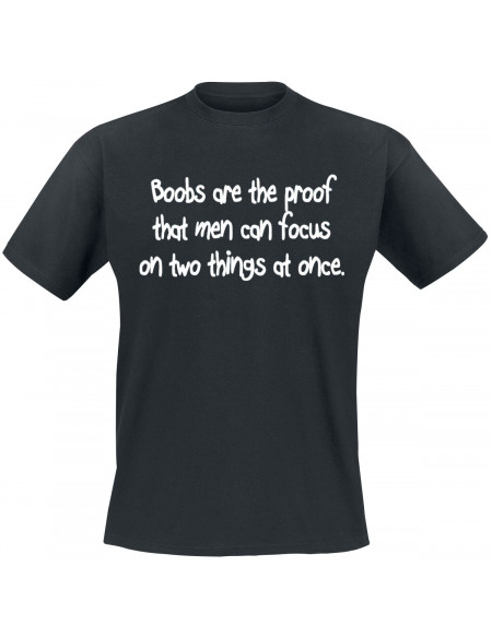 Boobs Are The Proof That Men... T-shirt noir